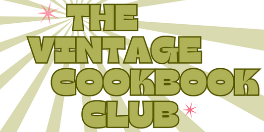 Vintage Cookbook Club Newsletter #1